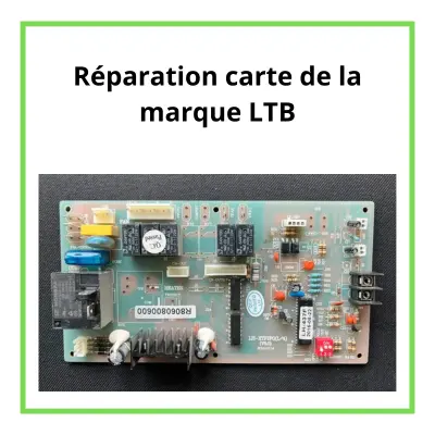 Réparation platine gainable LTB