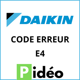 CODE ERREUR DAIKIN E4